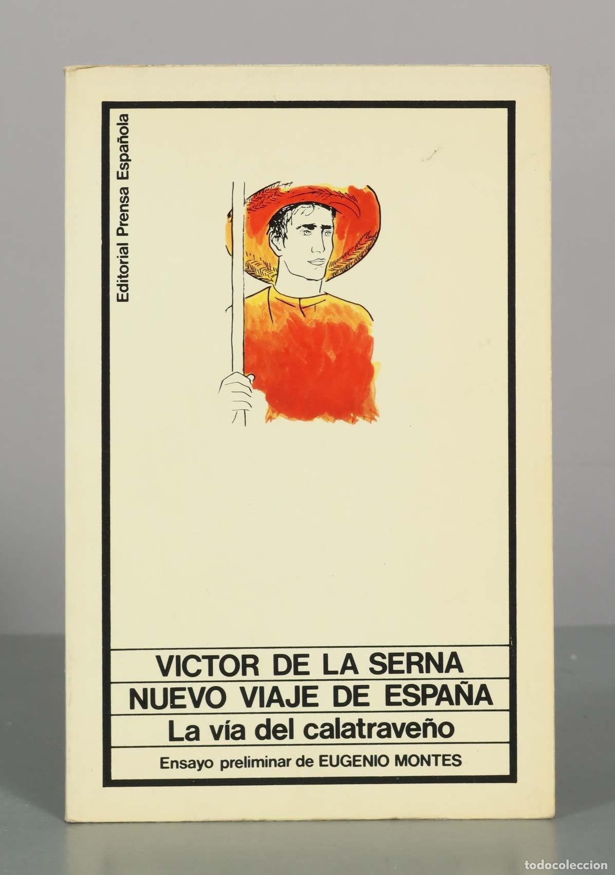 Libros de segunda mano: Nuevo viaje de Espa&ntilde;a. La v&iacute;a del calatrave&ntilde;o - V&iacute;ctor de la Serna - Editorial Prensa Espa&ntilde;ola