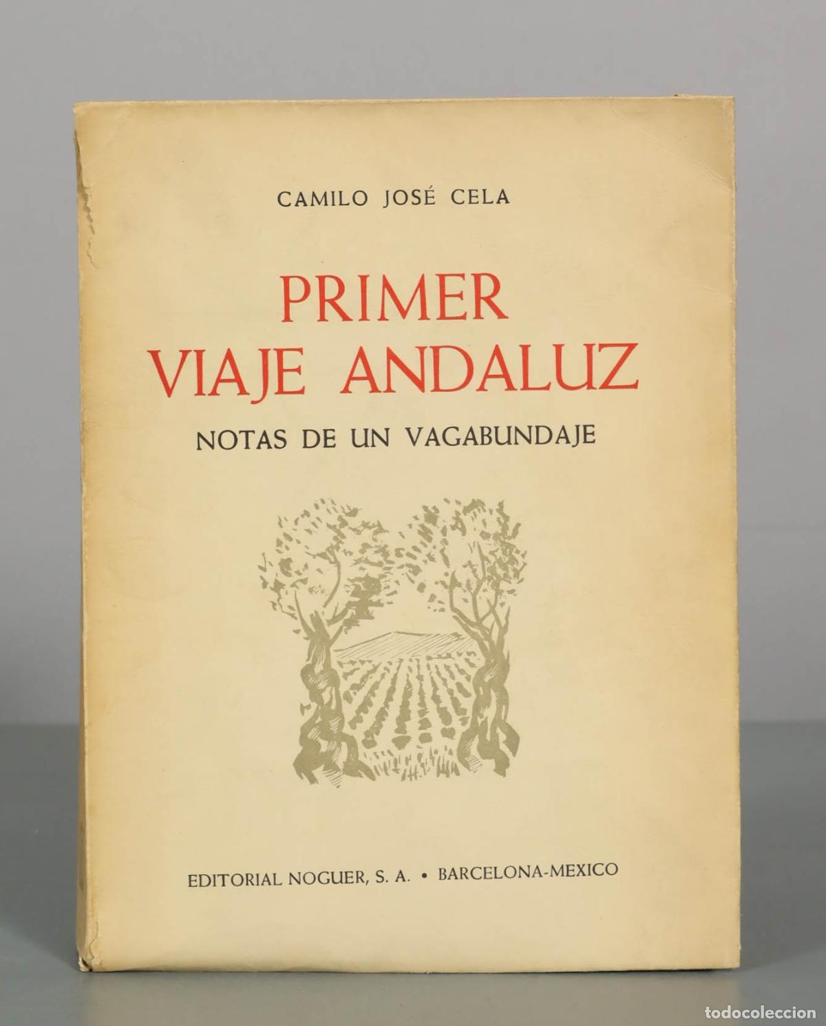 Libros de segunda mano: Primer viaje andaluz: Notas de un vagabundaje - Camilo Jos&eacute; Cela - primera edici&oacute;n - Editorial Nogue