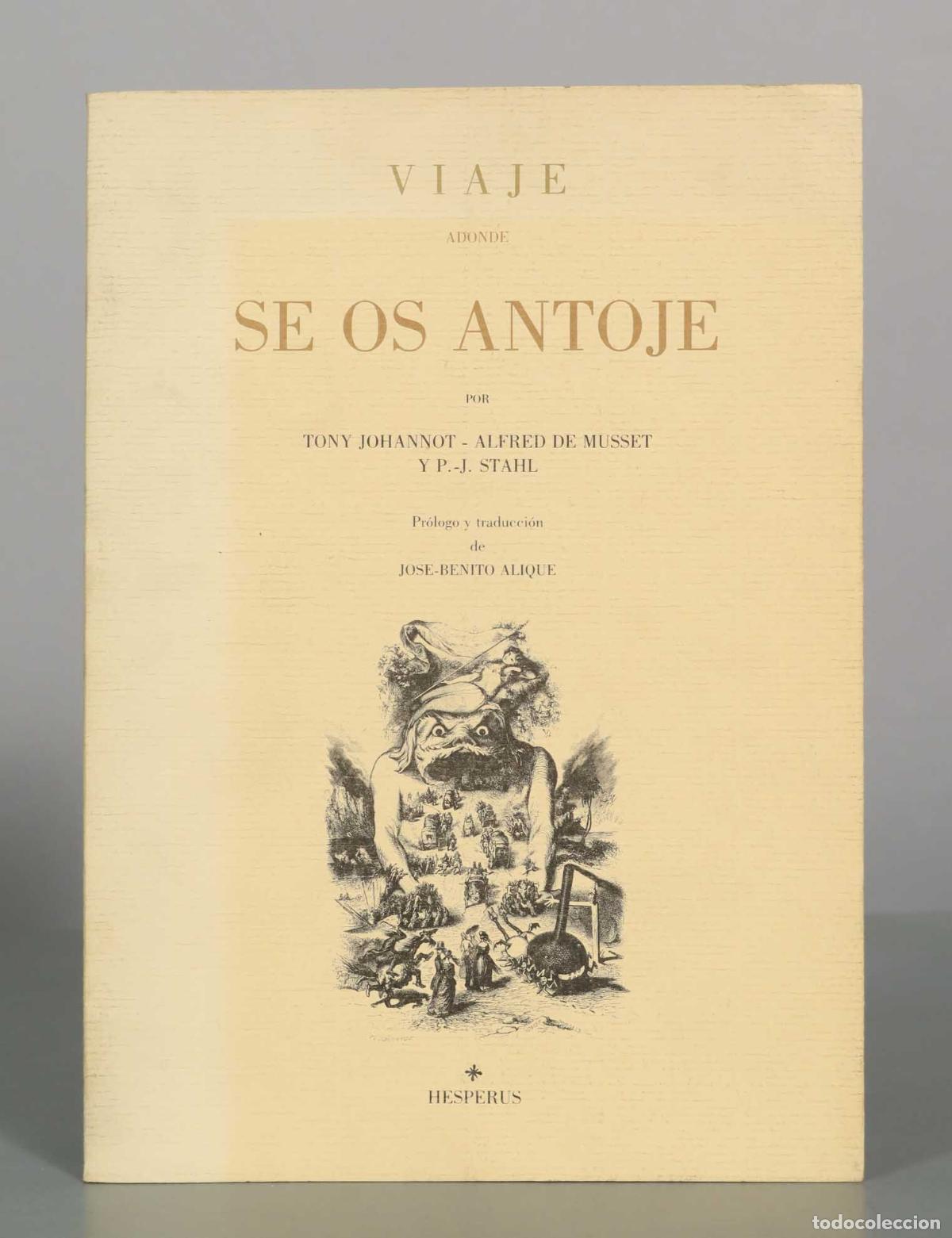 Libros de segunda mano: Viaje adonde se os antoje - Tony Johannot, Alfred de Musset, P.-J. Stahl - Hesperus