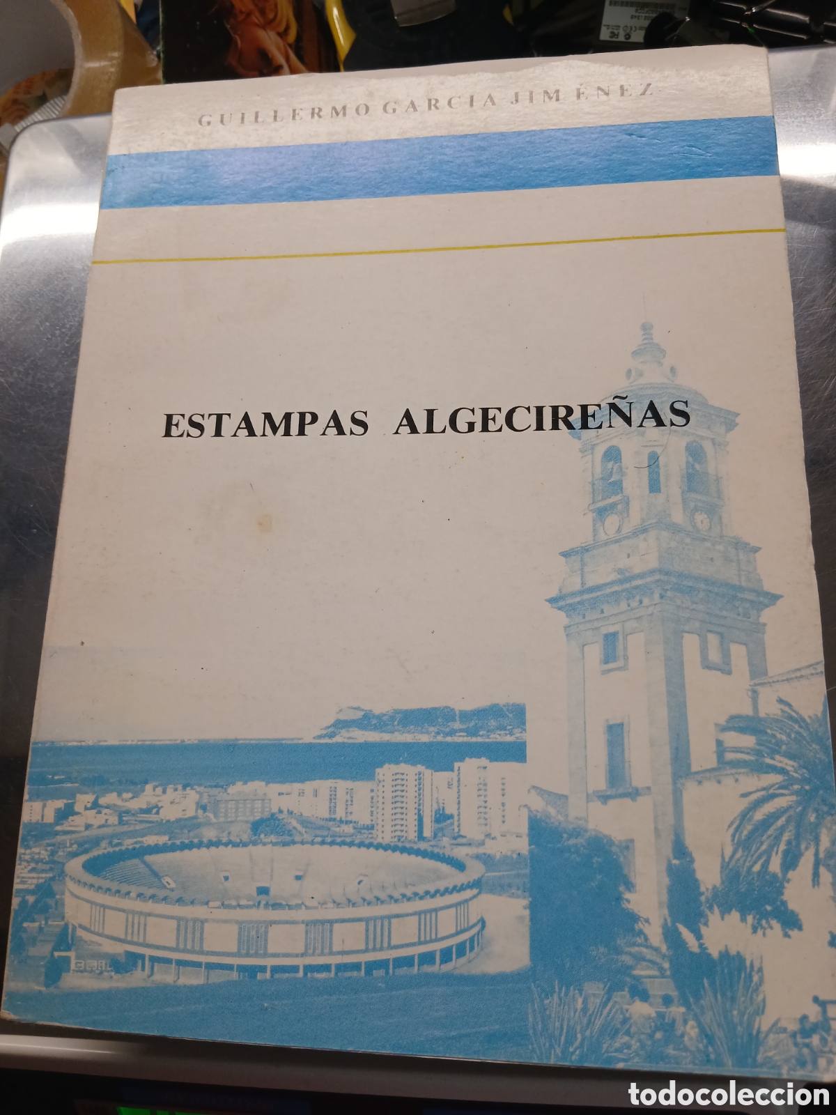 Libros de segunda mano: ESTAMPAS ALGECIRE&Ntilde;AS GUILLERMO GARC&Iacute;A JIM&Eacute;NEZ