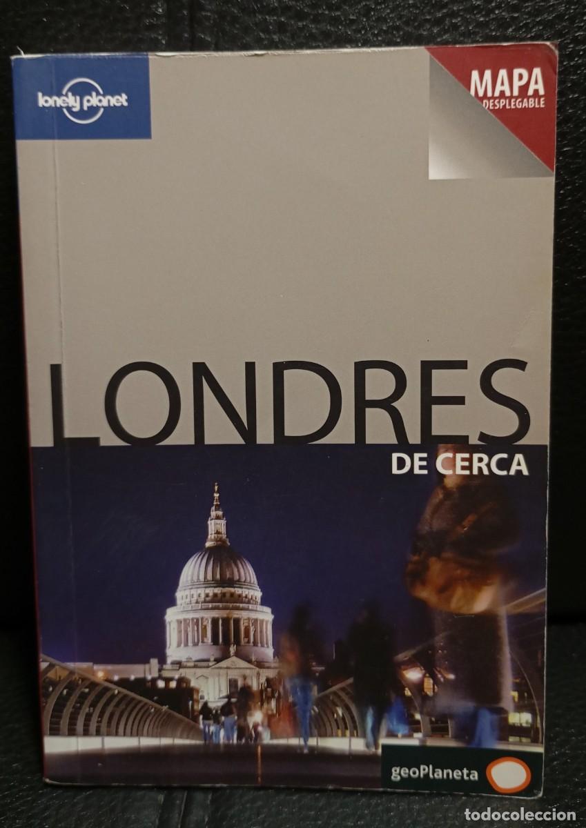 Libros de segunda mano: LONDRES DE CERCA - PEQUE&Ntilde;A GUIA DE VIAJE - LONELY PLANET - CON MAPA DESPLEGABLE - 2009