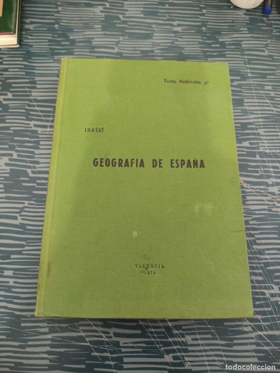 Libros de segunda mano: GEOGRAFIA DE ESPA&Ntilde;A,IDRISI, TEXTOS MEDIEVALES 37,VALENCIA 1974,255 P&Aacute;GINAS.