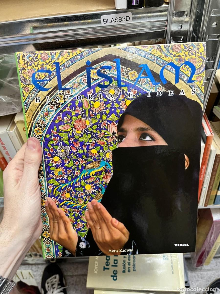 Libros de segunda mano: BLAS83D &ndash; El Islam. Historia e ideas &ndash; Azra Kidwai (Tikal).
