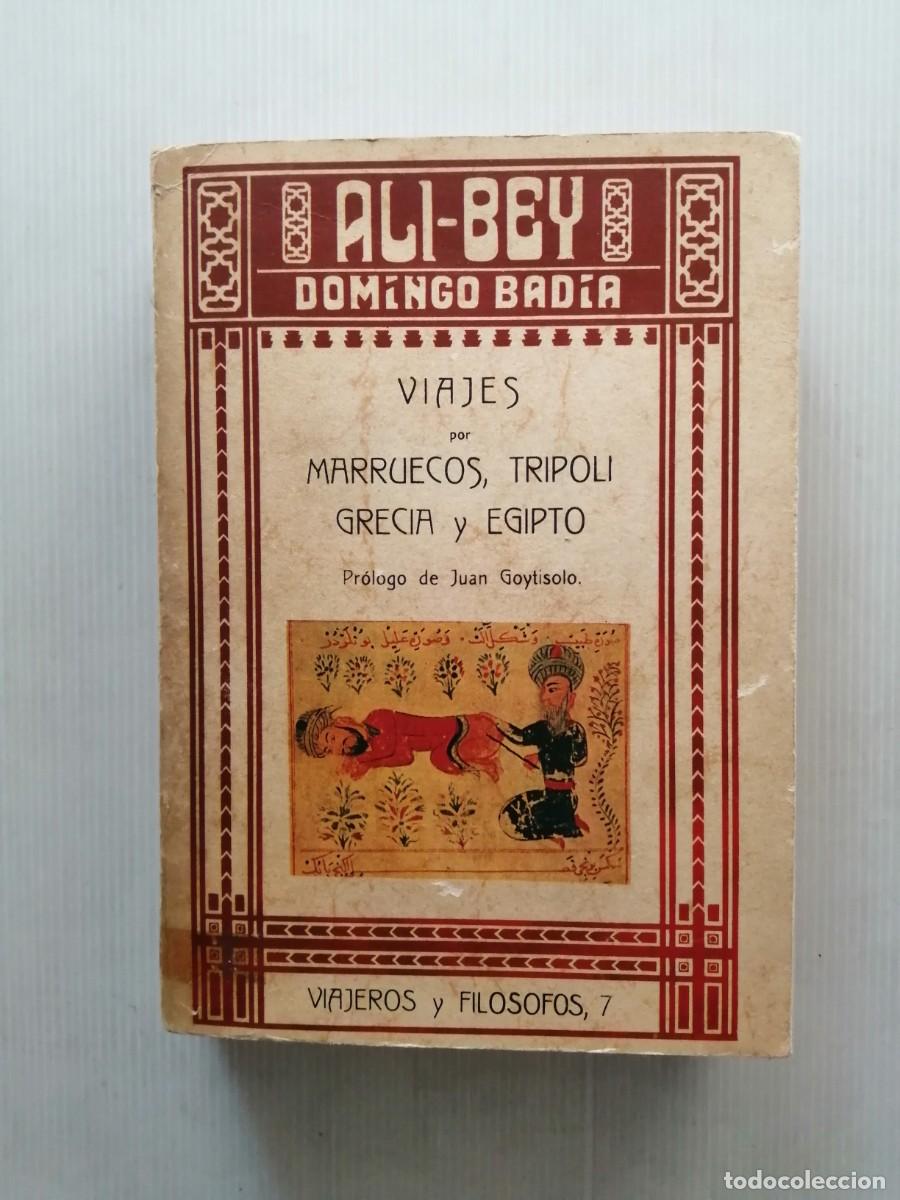 Libros de segunda mano: Ali-Bey (Domingo Bad&iacute;a) Viajes por Marruecos, Tr&iacute;poli, Grecia y Egipto