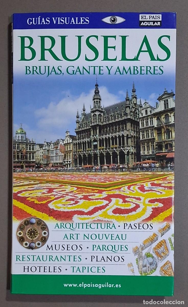 Libros de segunda mano: Bruselas, Brujas, Gante y Amberes. VV.AA. Gu&iacute;as visuales. El Pa&iacute;s Aguilar 2009. 22 cm. Excelente