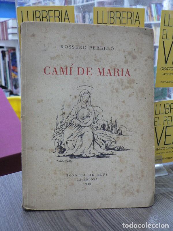 Libros de segunda mano: Cam&iacute; de Maria - Rossend Perell&oacute; - Torrell de Reus, Editor - 1948