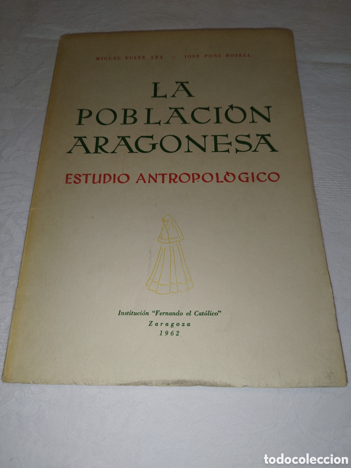 Libros de segunda mano: LA POBLACION ARAGONESA. ESTUDIO ANTROPOLOGICO.- FUSTE ARA / PONS ROSELL. 1962 PRIMERA EDICION.