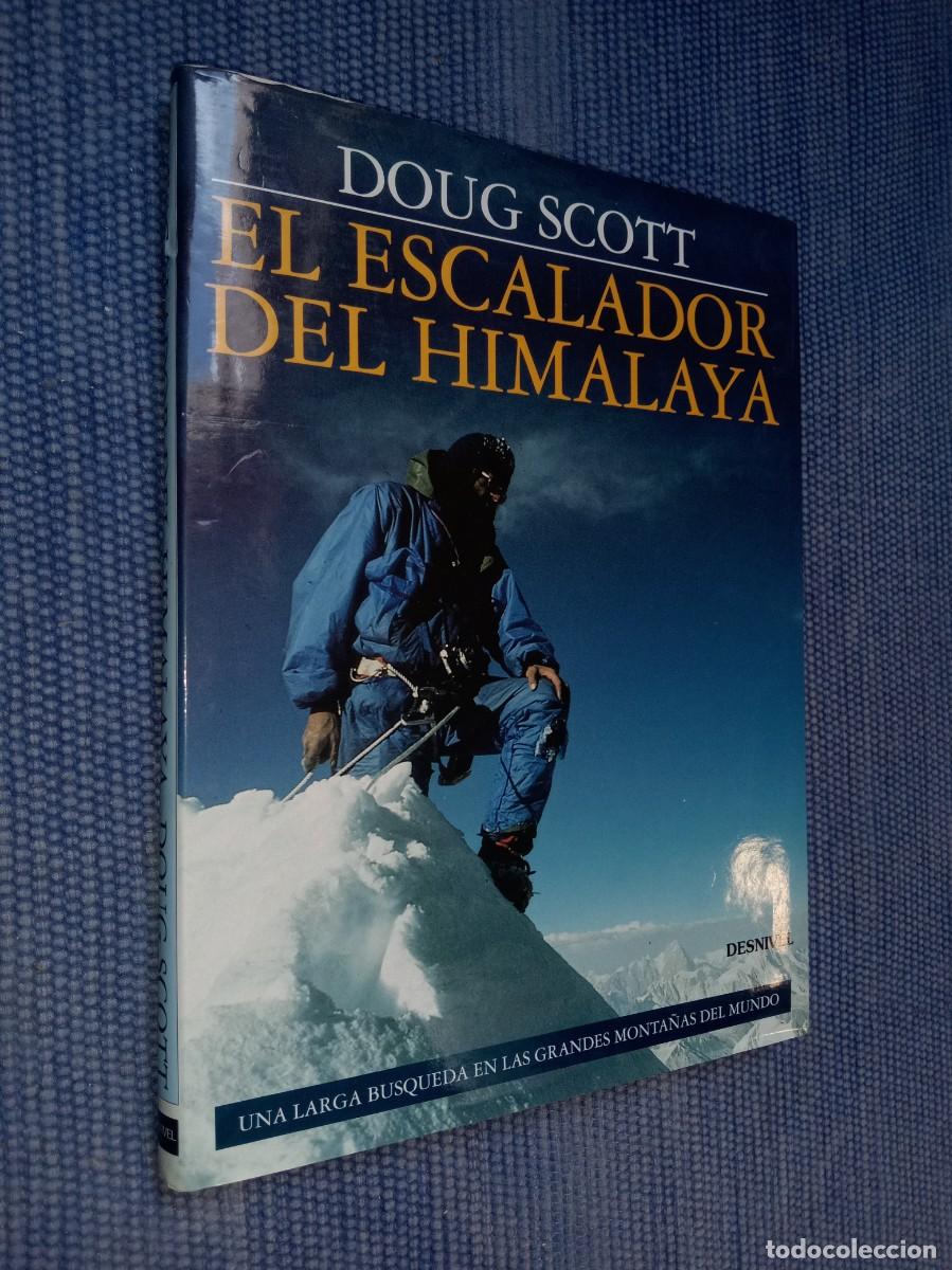 Libros de segunda mano: Scott, Douglas: Escalador del Himalaya - Monta&ntilde;ismo -