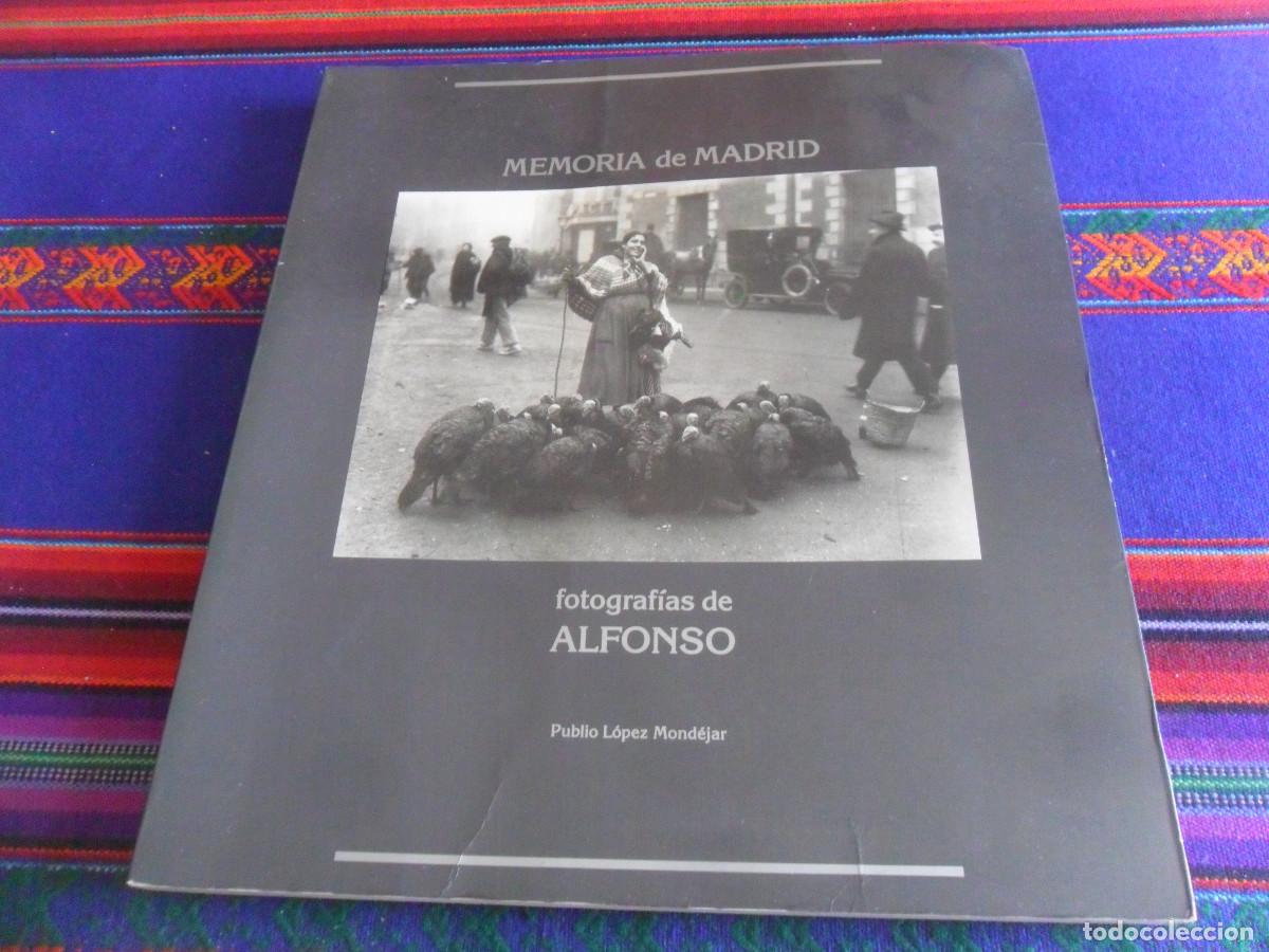 Libros de segunda mano: MEMORIA DE MADRID, FOTOGRAF&Iacute;AS DE ALFONSO. MINISTERIO DE CULTURA 1984. 166 P&Aacute;GINAS.