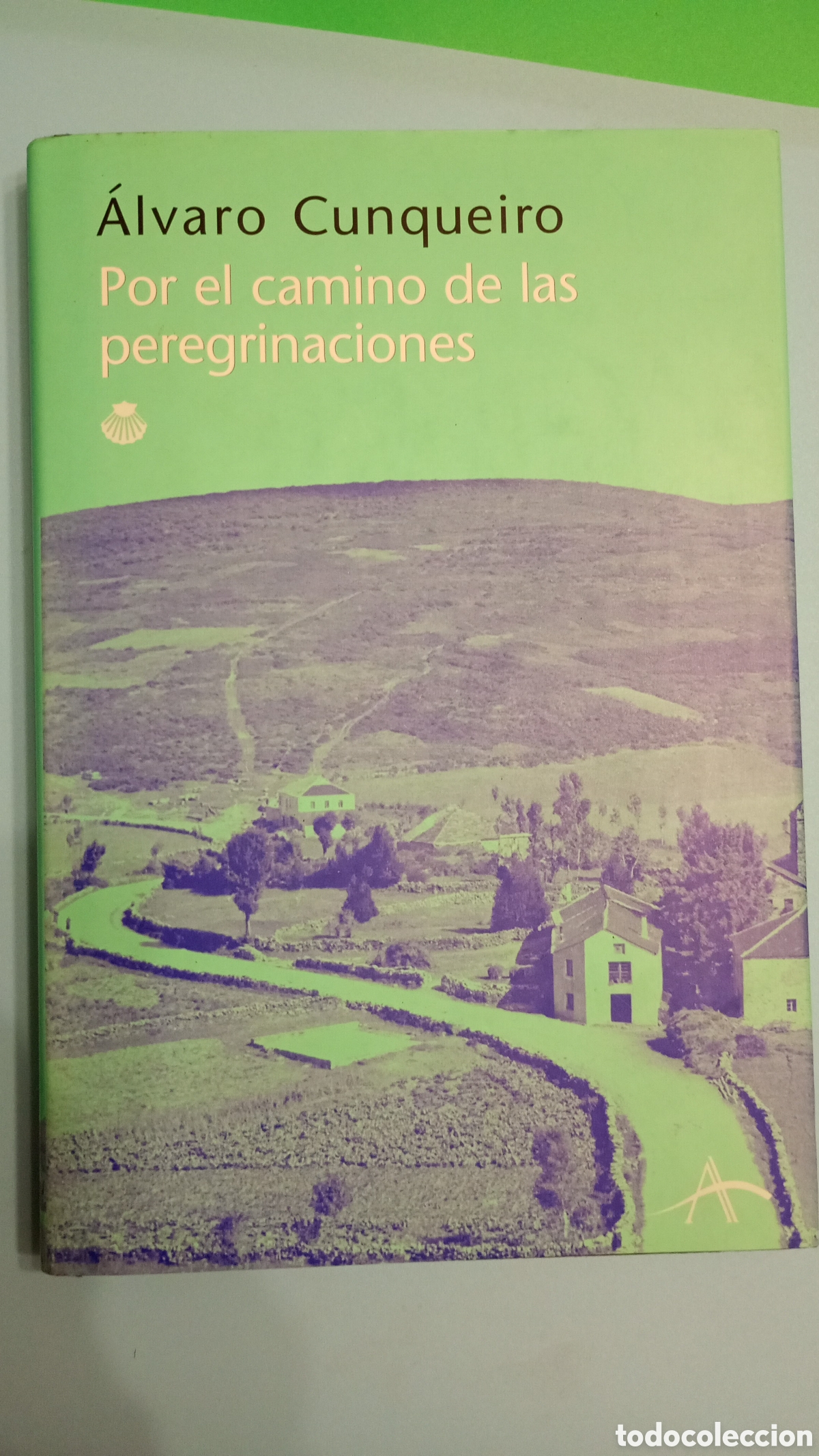 Libros de segunda mano: &Aacute;lvaro Cunqueiro. Por el camino de las peregrinaciones. Primera edici&oacute;n. Alba editorial, 2004