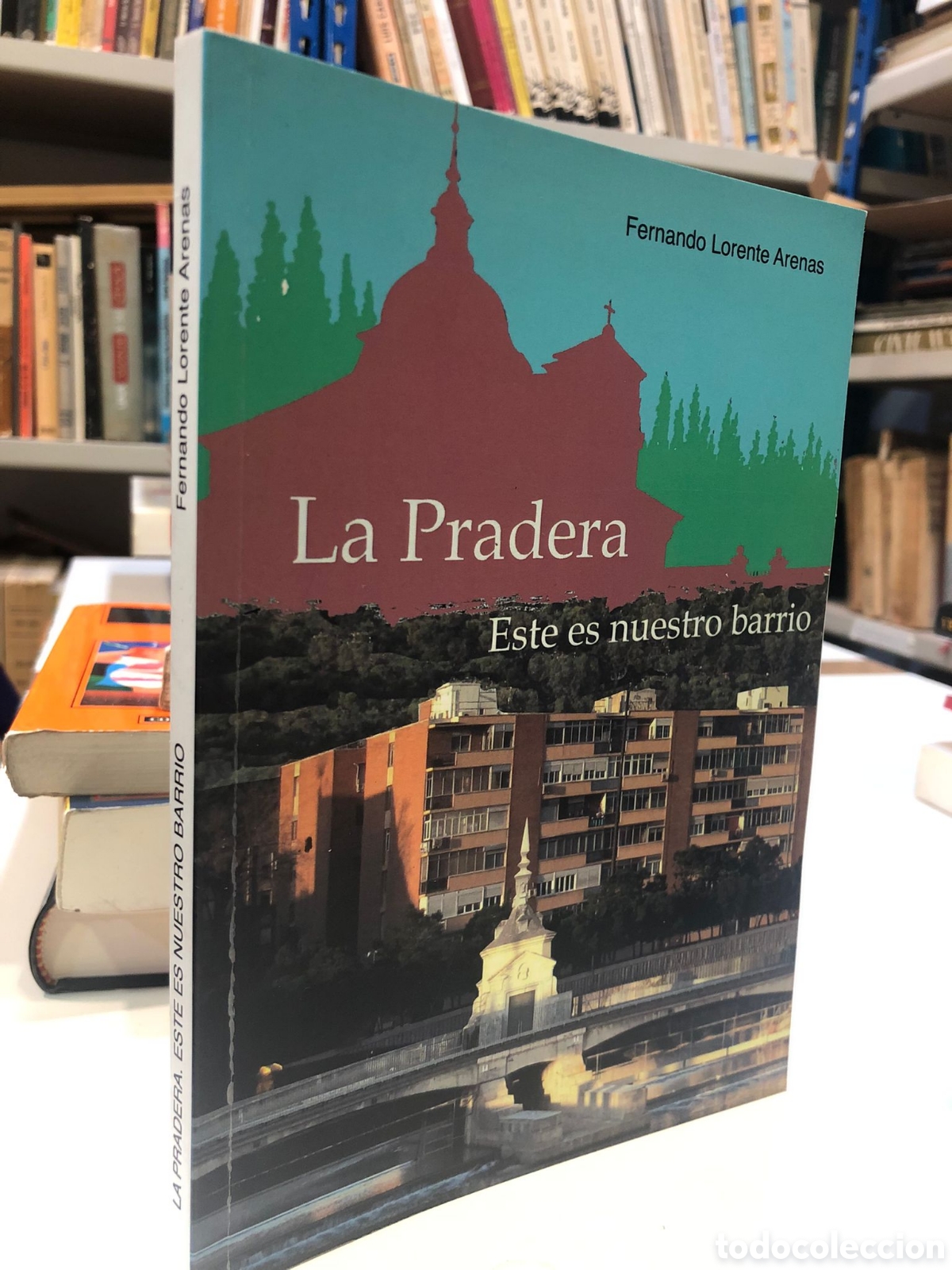 Gebrauchte B&uuml;cher: La Pradera. Este es nuestro barrio - Fernando Lorente Arenas