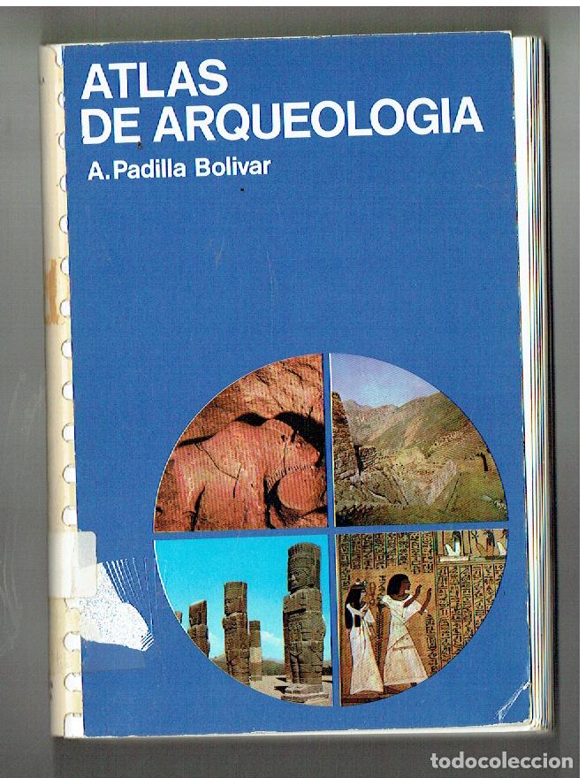 Libros de segunda mano: ATLAS DE ARQUEOLOG&Iacute;A. A. PADILLA BOLIVAR. EDICIONES JOVER, 1971. (ST/PR1)