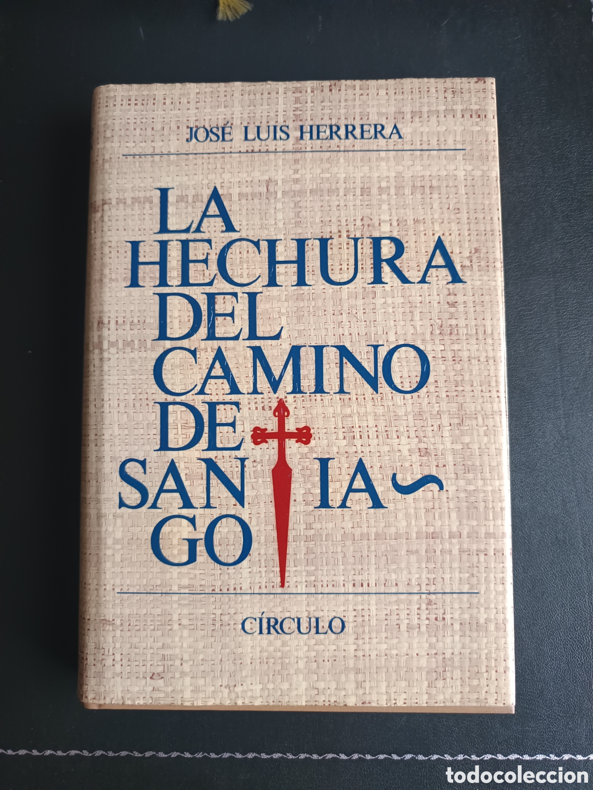Libros de segunda mano: LA HECHURA DEL CAMINO DE SANTIAGO (JOS&Eacute; LUIS HERRERA)