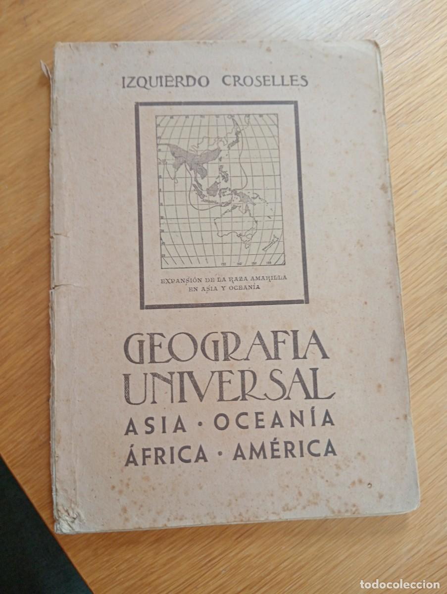 Gebrauchte B&uuml;cher: GEOGRAF&Iacute;A UNIVERSAL. JOAQU&Iacute;N IZQUIERDO CROSELLES. EDITORIAL PRIETO. ILUSTRADO. 1945.