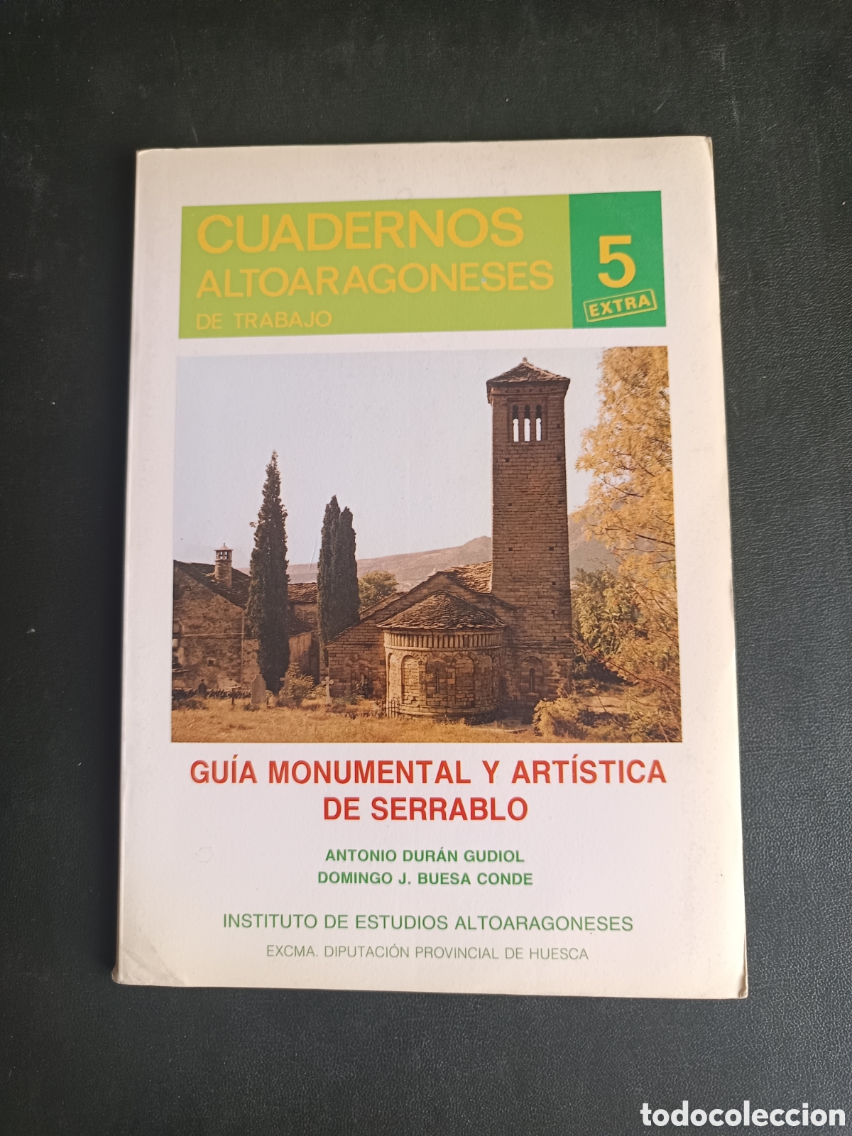 Libros de segunda mano: CUADERNOS ALTOARAGONESES 5 EXTRA GUIA MONUMENTAL Y ATISTICA DE SERRABLO Duran Gudiol Domingo EC