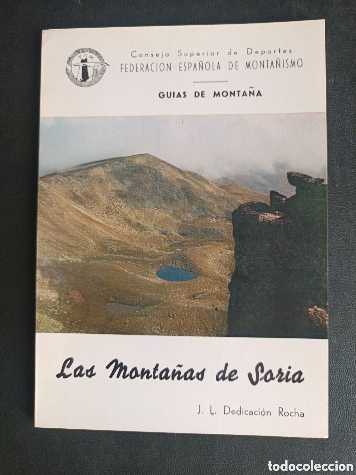 Libros de segunda mano: Libro. J. L. Dedicaci&oacute;n Rocha. &ldquo;Las Monta&ntilde;as de Soria&rdquo;. Gu&iacute;as de Monta&ntilde;a. 1979.