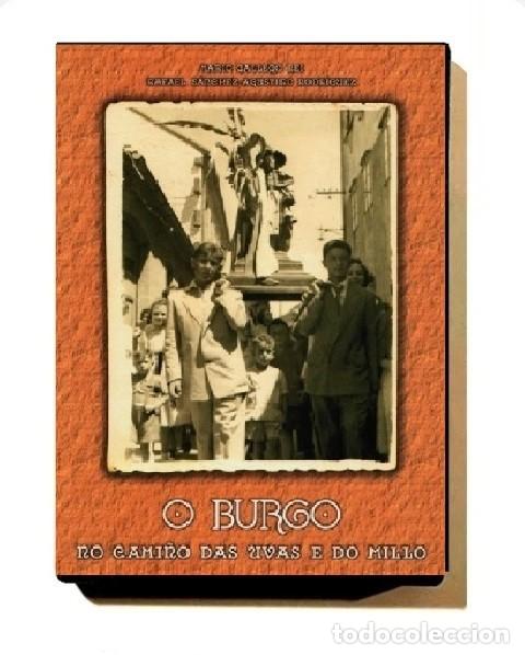 Libros de segunda mano: �F2464 - O BURGO NO CAMI&Ntilde;O DAS UVAS E DO MILLO. MARIO GALLEGO REI. PONTEVEDRA. GALICIA.
