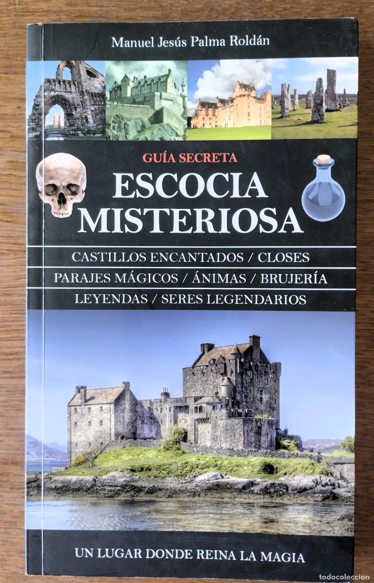 Libros de segunda mano: Escocia misteriosa. Gu&iacute;a secreta, Manuel Jes&uacute;s Palma Rold&aacute;n, 2014