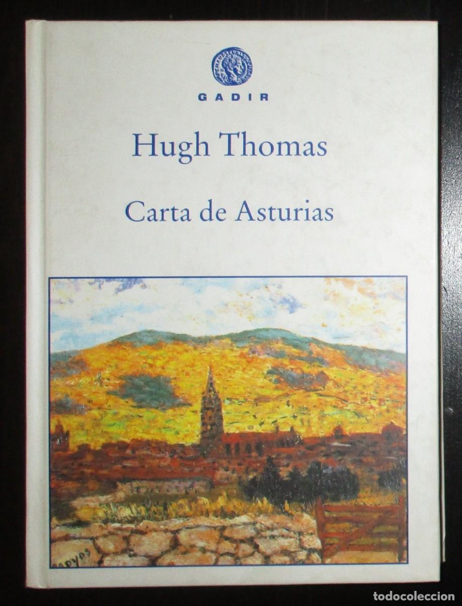 Second hand books: HUGH THOMAS. CARTA DE ASTURIAS. EDITORIAL GADIR, 2006. PRIMERA EDICI&Oacute;N.