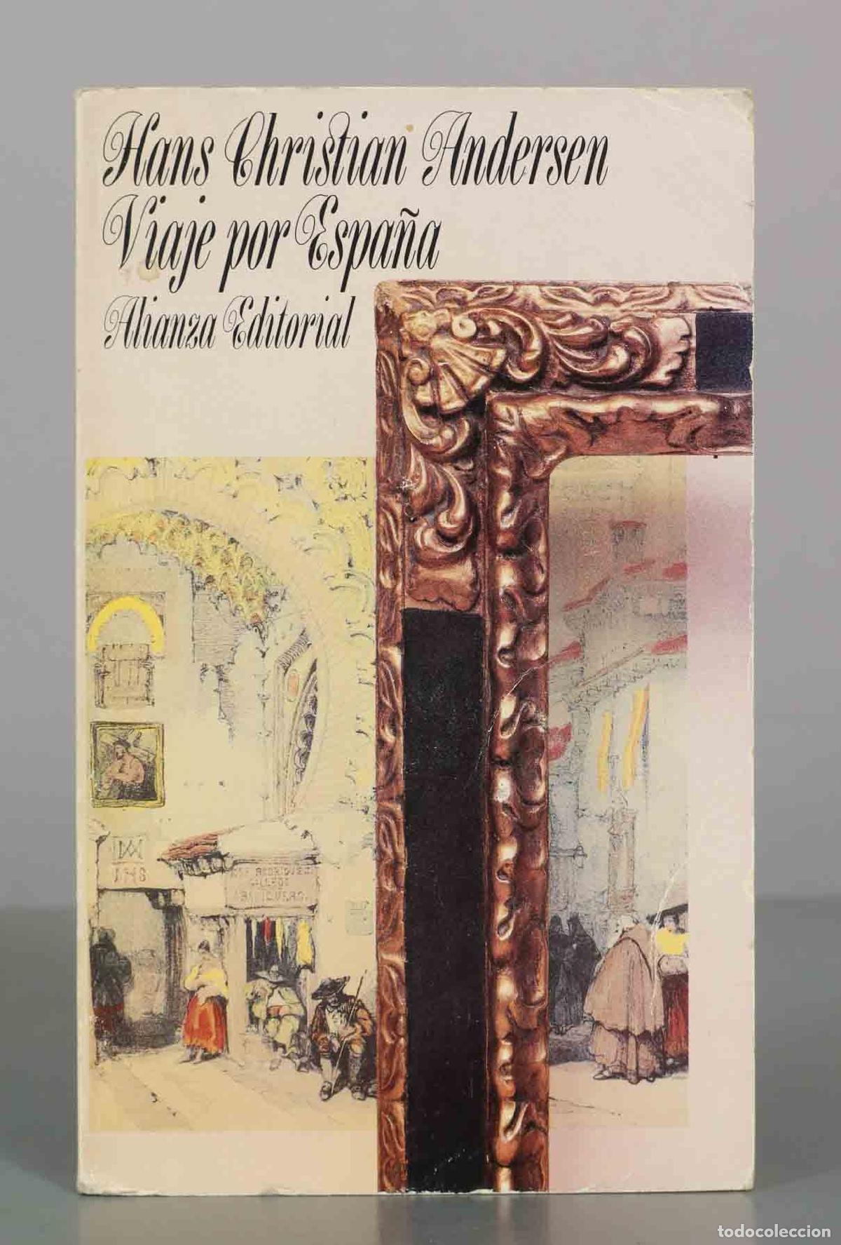 Libros de segunda mano: Viaje por Espa&ntilde;a - Hans Christian Andersen - Alianza Editorial