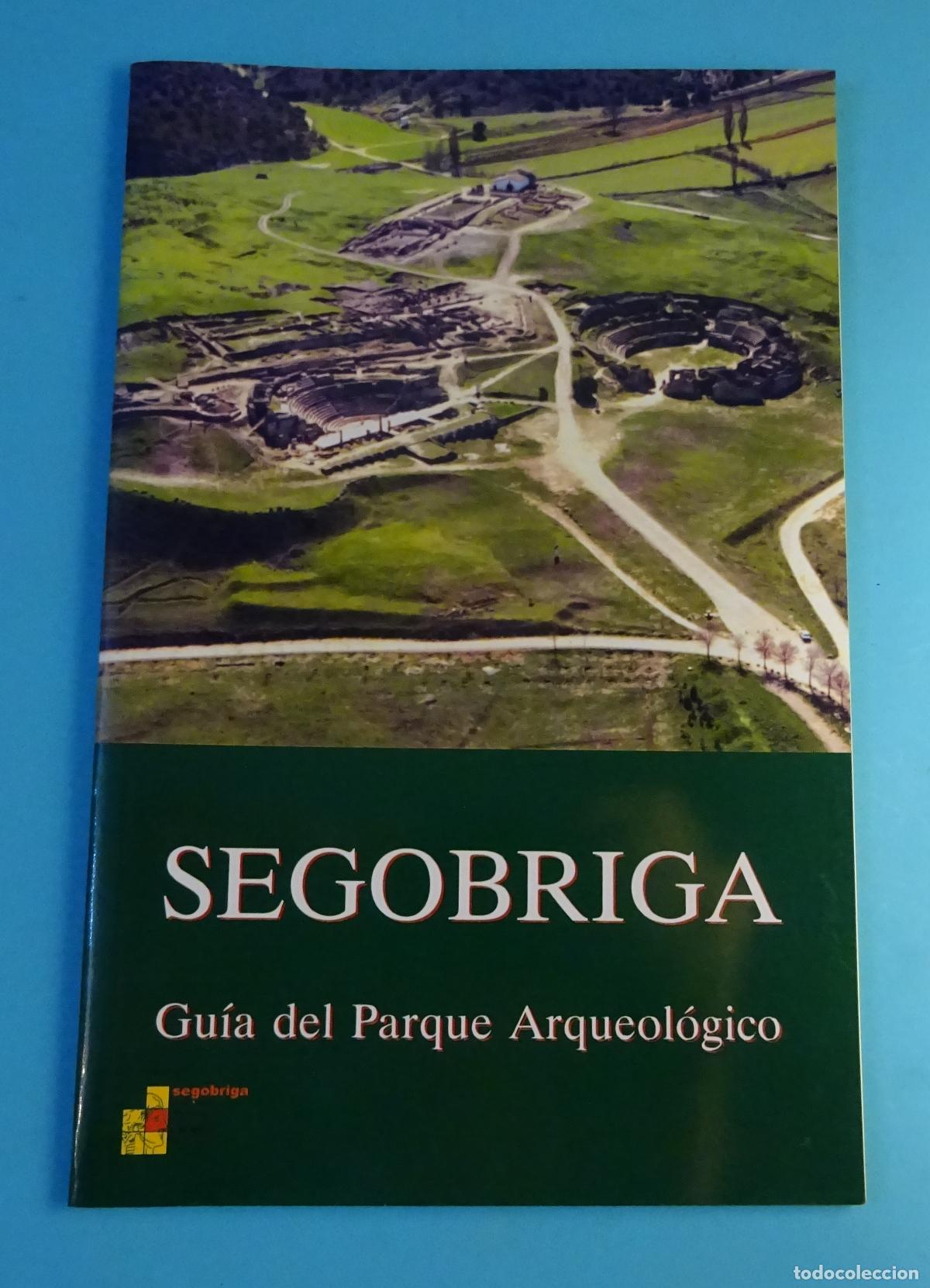 Libros de segunda mano: SEGOBRIGA. GU&Iacute;A DEL PARQUE ARQUEOL&Oacute;GICO. MADRID 2004. ILUSTRADO