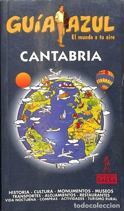 Libros de segunda mano: Cantabria - Varios Autores - Ediciones Gaesa - Gu&iacute;a Azul el Mundo a tu Aire