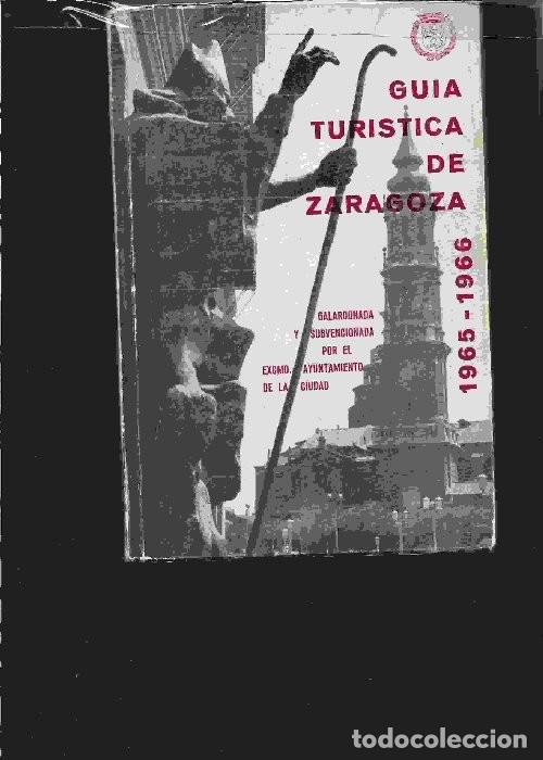 Libros de segunda mano: GUIA TURISTICA ZARAGOZA 1965 con plano desplegable