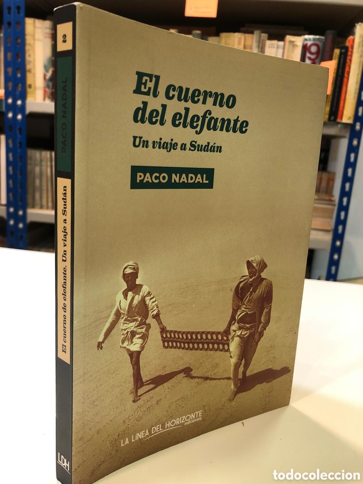 Libros de segunda mano: El cuerno del elefante. Un viaje a Sud&aacute;n - Paco Nadal