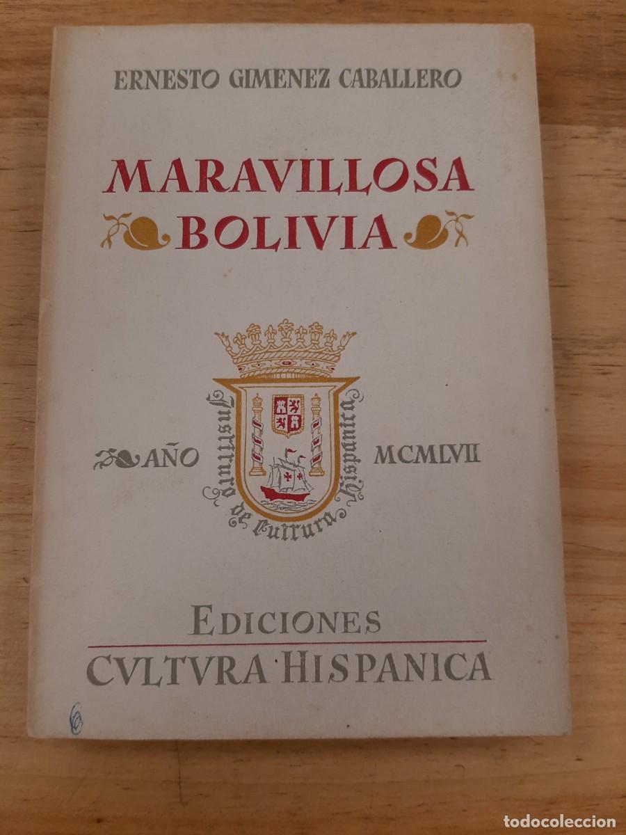 Libros de segunda mano: Maravillosa Bolivia - Ernesto Gim&eacute;nez Caballero - Ediciones Cultura Hisp&aacute;nica, 1957