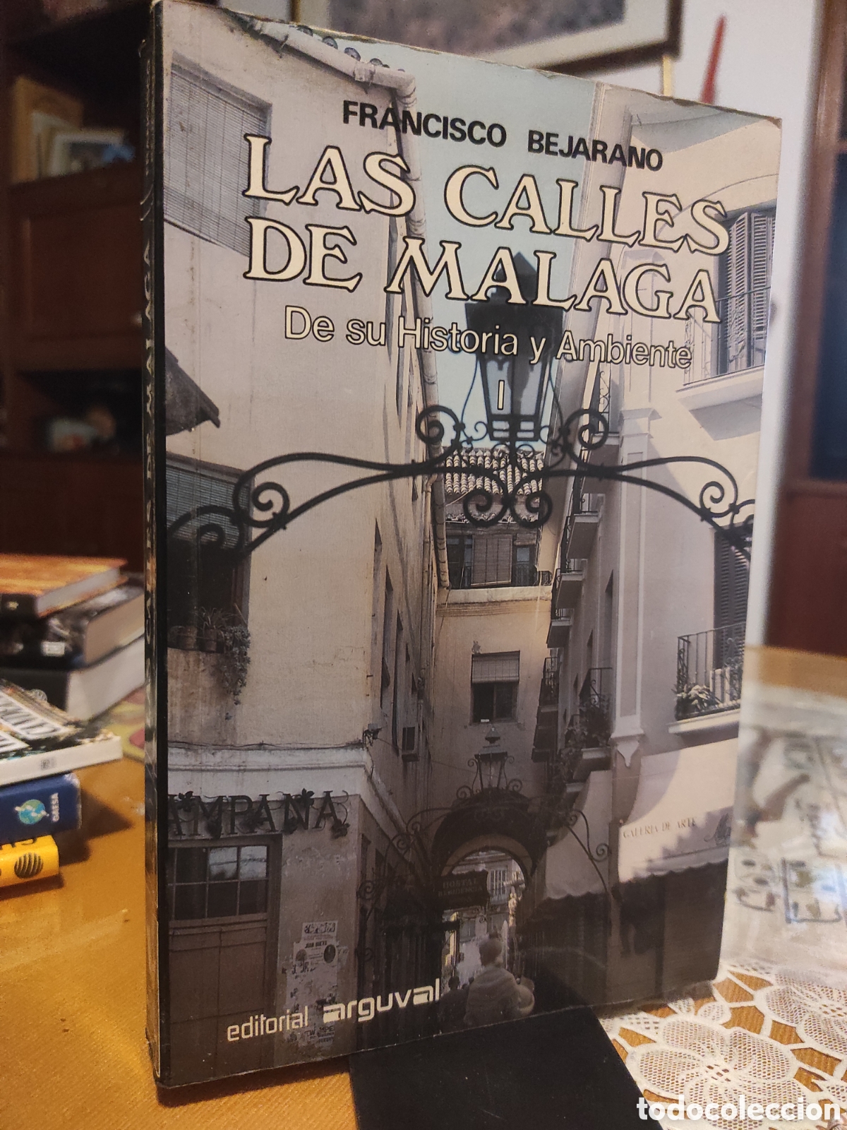 Libros de segunda mano: Las calles de M&aacute;laga. De su historia y ambiente. Francisco Bejarano. Arguval (PEDIDO MINIMO 10&euro;)
