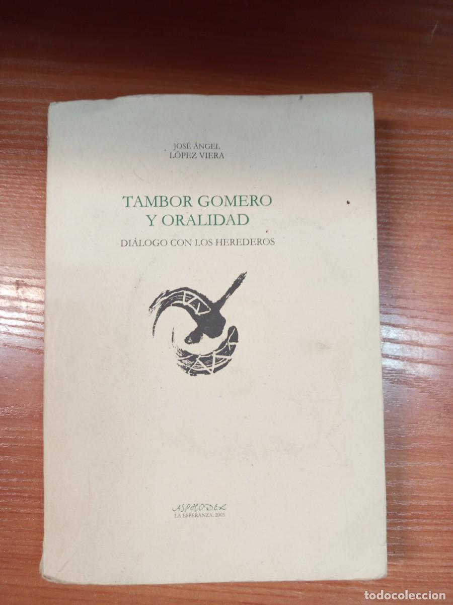 Libros de segunda mano: Tambor gomero y oralidad. Di&aacute;logo con los herederos.