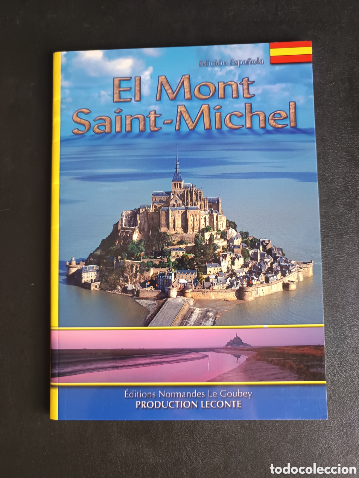 Libros de segunda mano: El mont Saint-Michel. Edici&oacute;n Espa&ntilde;ola. Producction leconte. Editions Normandes Le Goubey