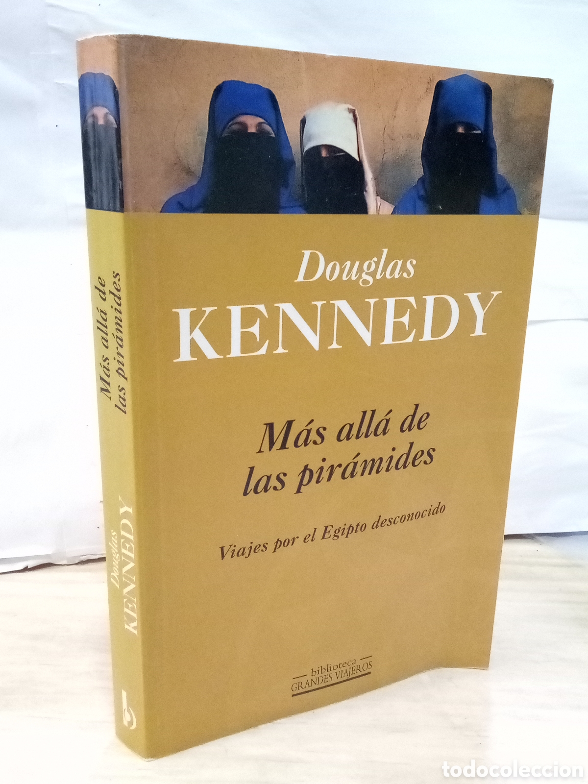 Libri di seconda mano: Douglas Kennedy: M&aacute;s all&aacute; de las pir&aacute;mides