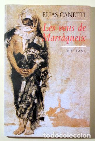 Libros de segunda mano: CANETTI, Elias - LES VEUS DE MARR&Agrave;QUEIX - Barcelona 1996