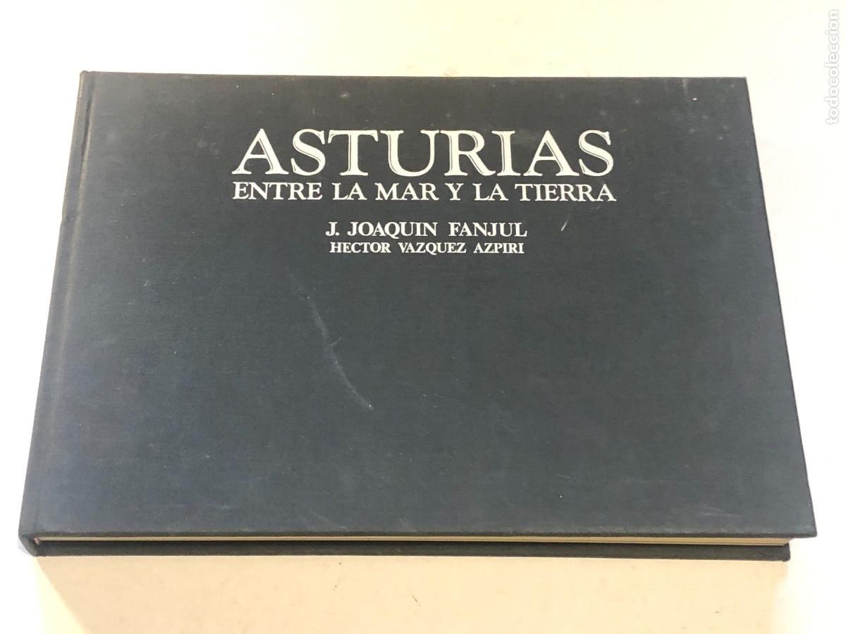 Libros de segunda mano: Libro Asturias Entre la Mar y la Tierra J Joaquin Fanjul 1986 Fotografia Paisajes Ca&ntilde;ada PEIFER