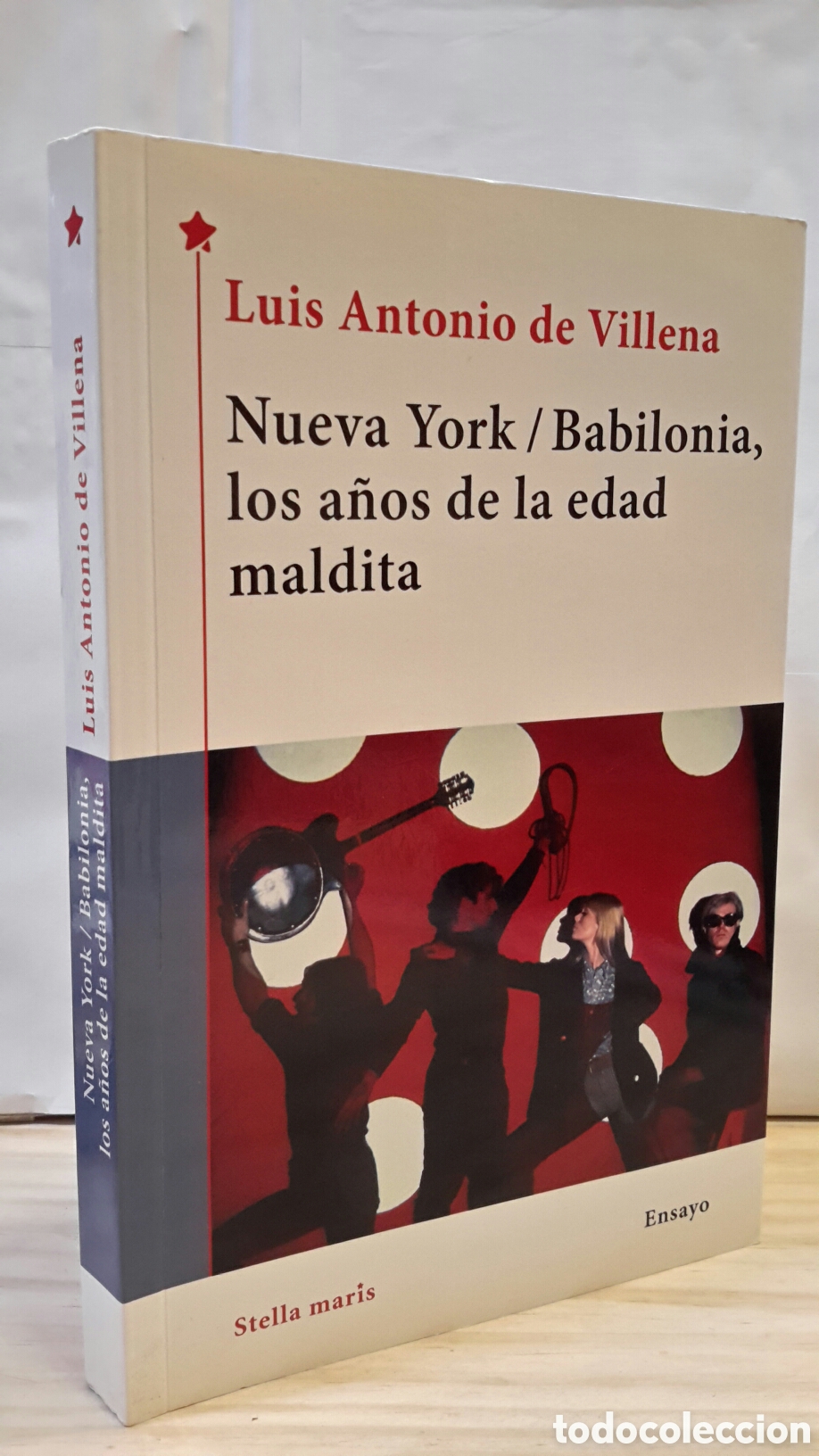 Livres d'occasion: Luis Antonio de Villena - Nueva York Babilonia, los a&ntilde;os de la edad maldita