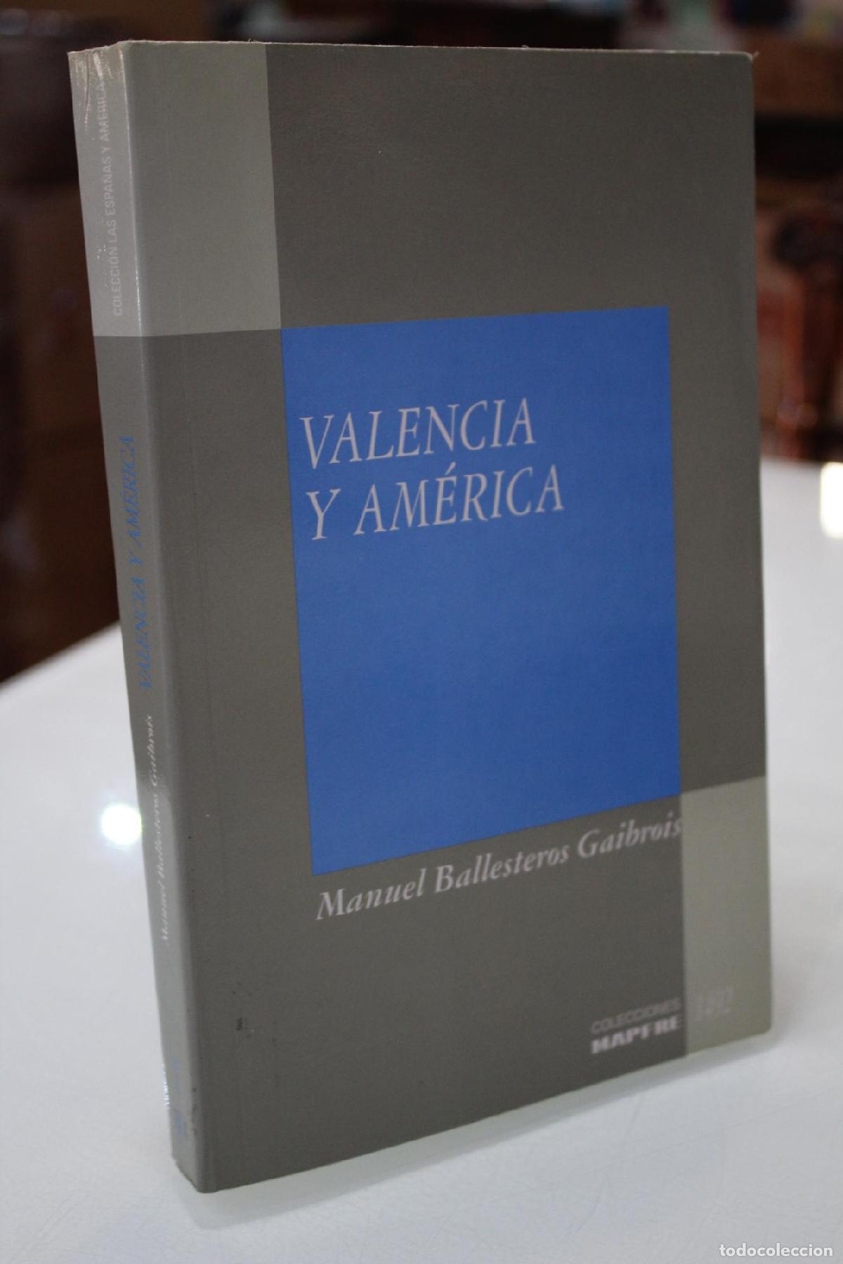 Libros de segunda mano: Valencia y Am&eacute;rica - BALLESTEROS GAIBROIS, MANUEL