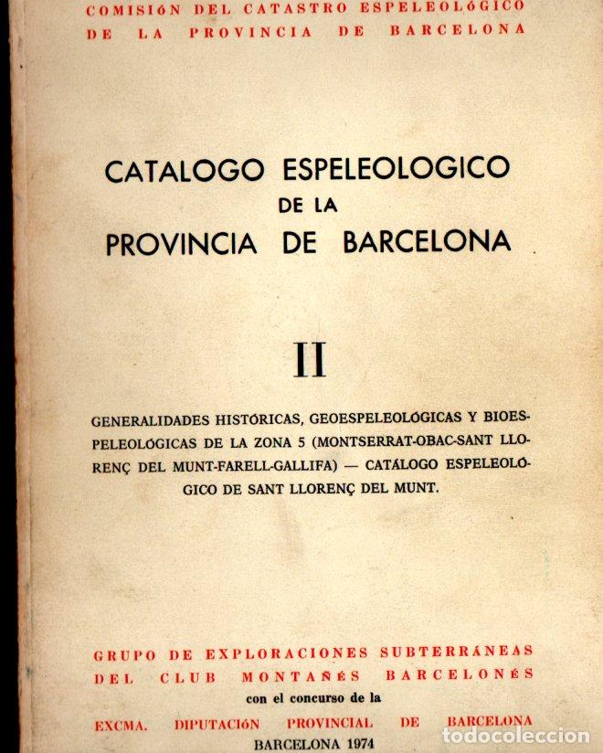 Libros de segunda mano: CAT&Aacute;LOGO ESPELEOL&Oacute;GICO DE LA PROVINCIA DE BARCELONA II (1974)