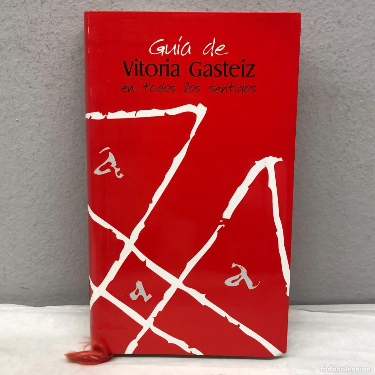 Libros de segunda mano: GU&Iacute;A DE VICTORIA GASTEIZ - EN TODOS LOS SENTIDOS - AYUNTAMIENTO DE VITORIA-GASTEIZ / 1201
