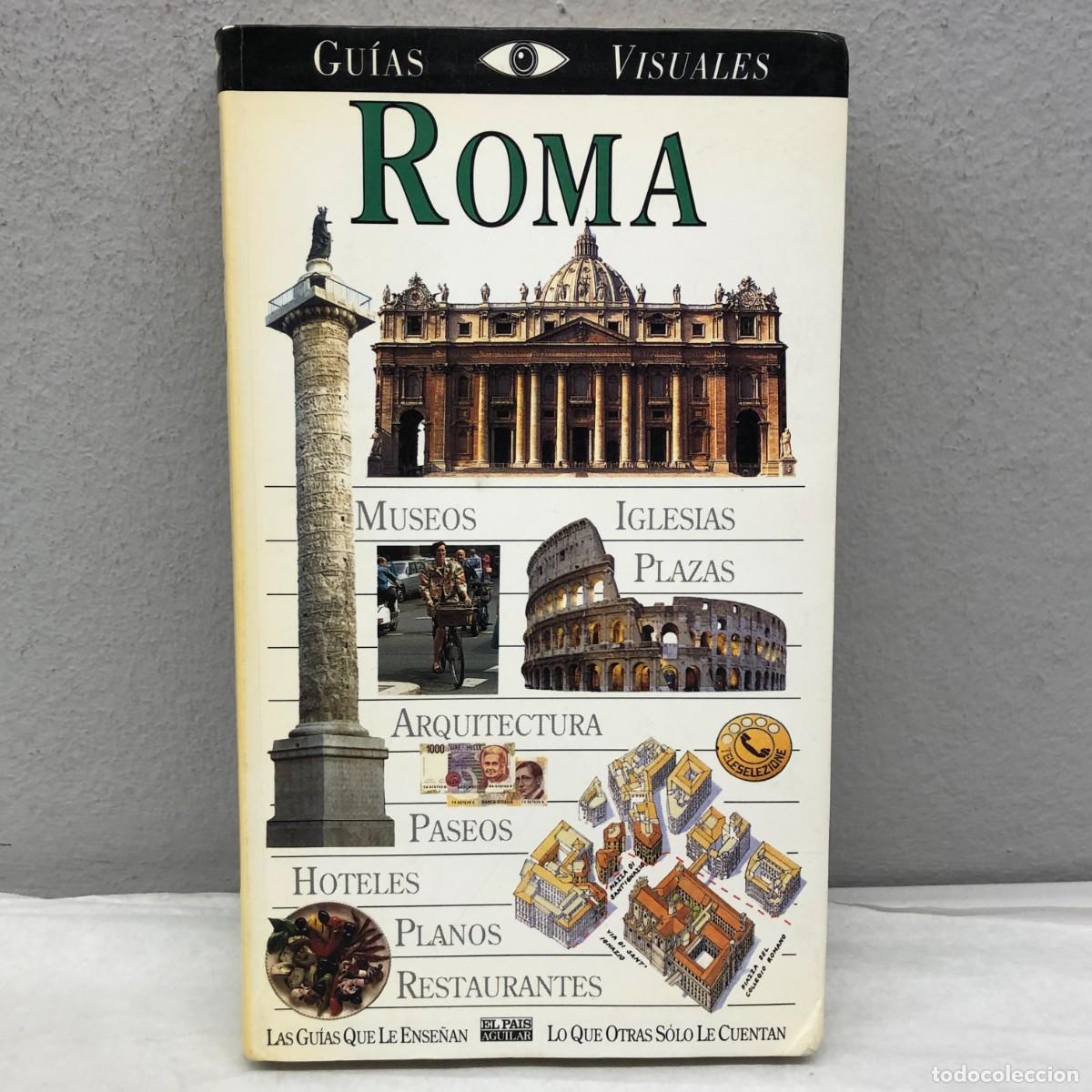 Libros de segunda mano: ROMA - GU&Iacute;AS VISUALES EL PAIS AGUILAR - MUSEOS, IGLESIAS, PLAZAS, ARQUITECTURA, PASEOS, HOTELE/ 1204