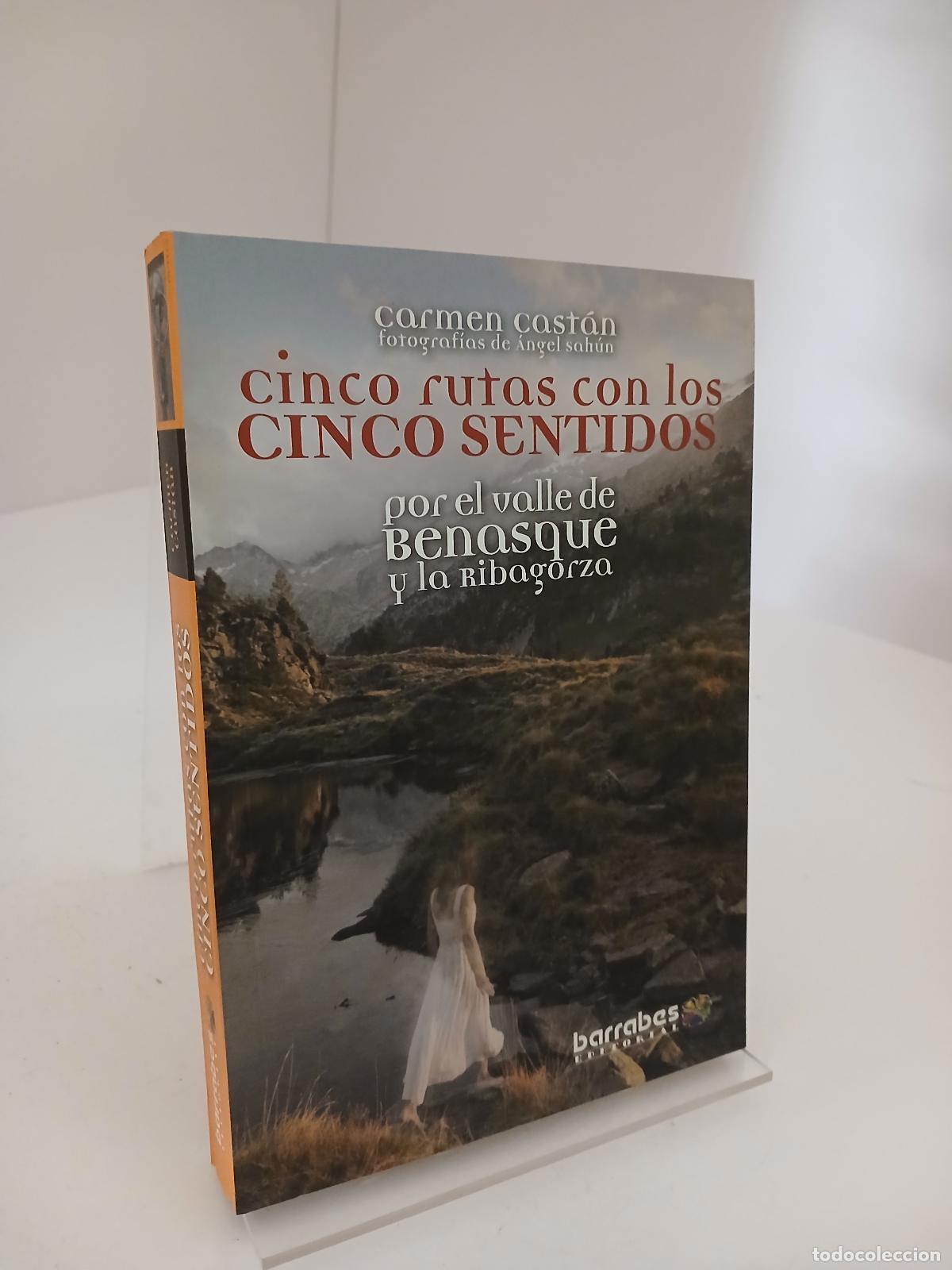 Libros de segunda mano: Cinco rutas con los cinco sentidos por el valle de Benasque y la Ribagorza - Carmen Cast&aacute;n