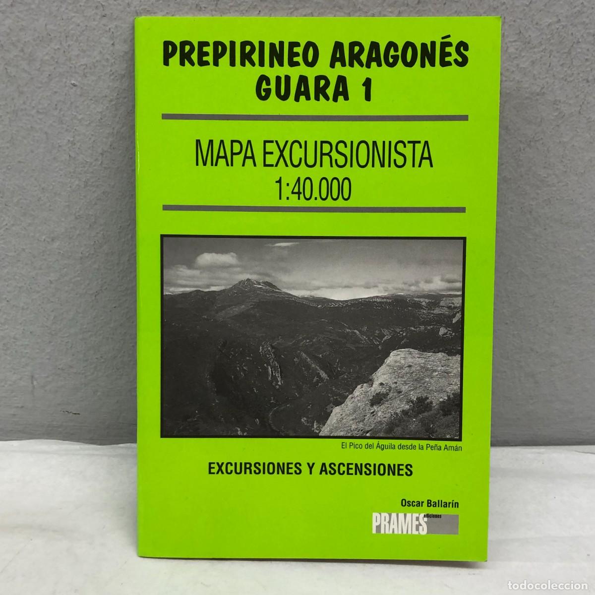 Libros de segunda mano: PREPIRINEO ARAGON&Eacute;S - GUARA 1 - MAPA EXCURSIONISTA 1:40.000 - EXCURSIONES Y ASCENSIONES / 1207