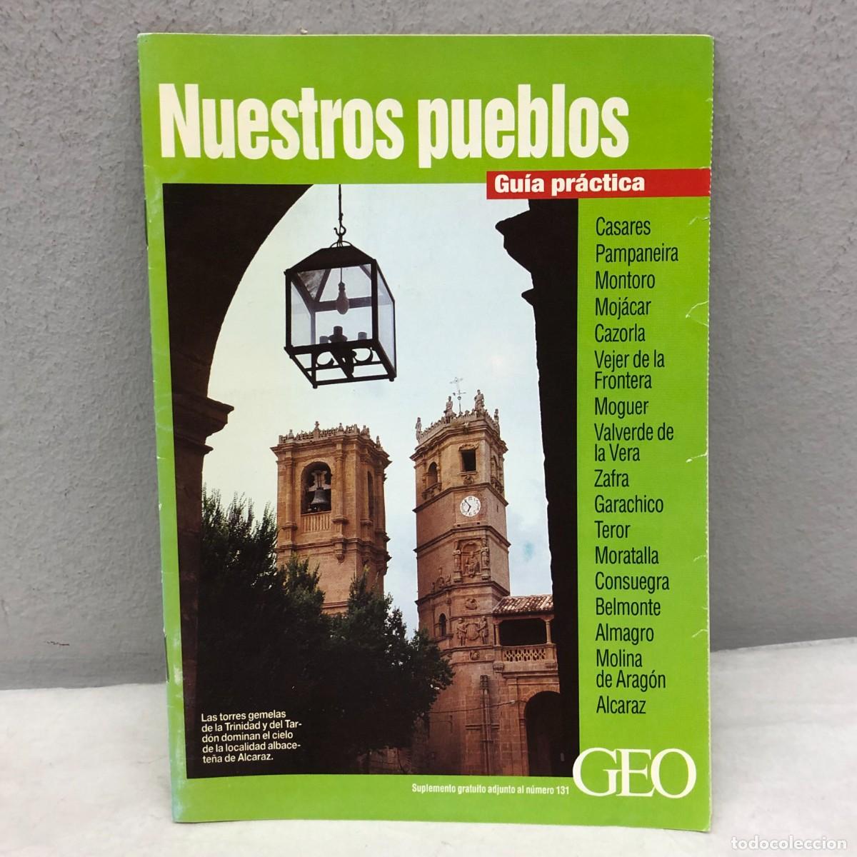 Libros de segunda mano: NUESTROS PUEBLOS - GU&Iacute;A PR&Aacute;CTICA - GEO - CASARES, PAMPANEIRA, MONTORO, MOJ&Aacute;CAR, CAZORLA / 1216