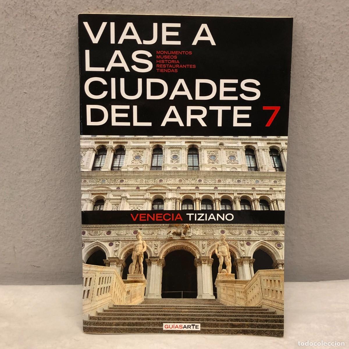 Libros de segunda mano: VIAJE A LAS CIUDADES DEL ARTE - 7 - VENECIA TIZIANO - GUIAS DE ARTE / 1218