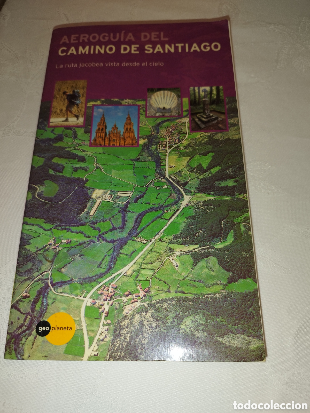 Libros de segunda mano: AEROGUIA DEL CAMINO DE SANTIAGO. LA RUTA JACOBEA VISTA DESDE EL CIELO. ED. GEOPLANETA 1998 1&ordf; ED.