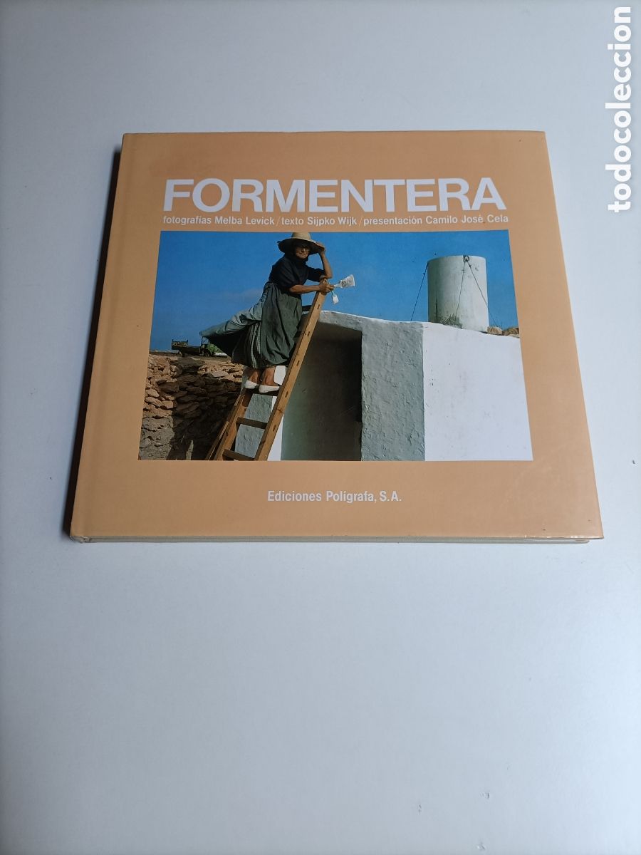 Second hand books: Formentera. Melva Lewick. Texto Sipko Wiki. Presentaci&oacute;n Camilo Jos&eacute; Cela Canarias