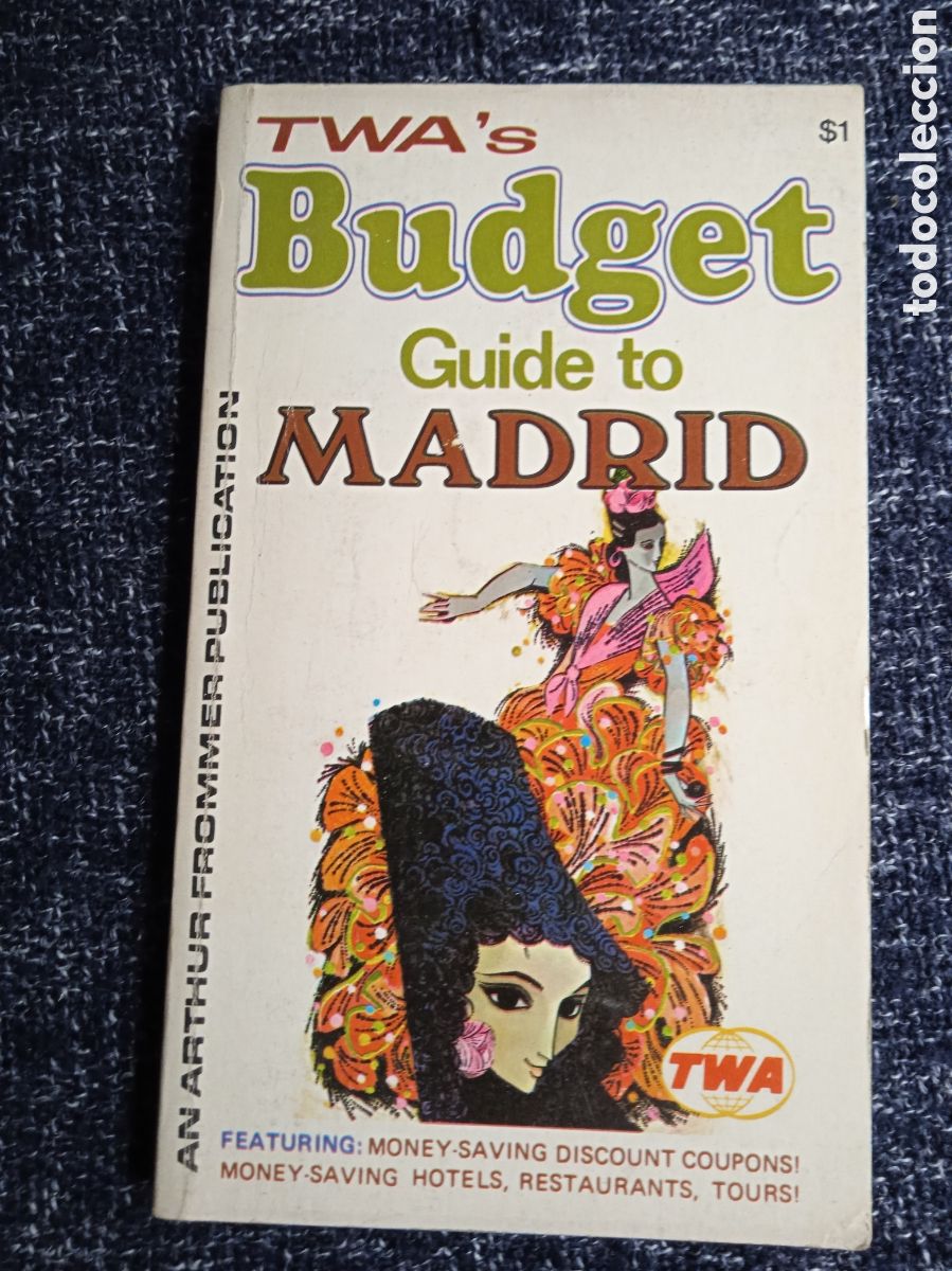 Second hand books: TWA's Budget Guide to Madrid / Haggart, Stanley ; Porter, Darwin -A&Ntilde;O 1970