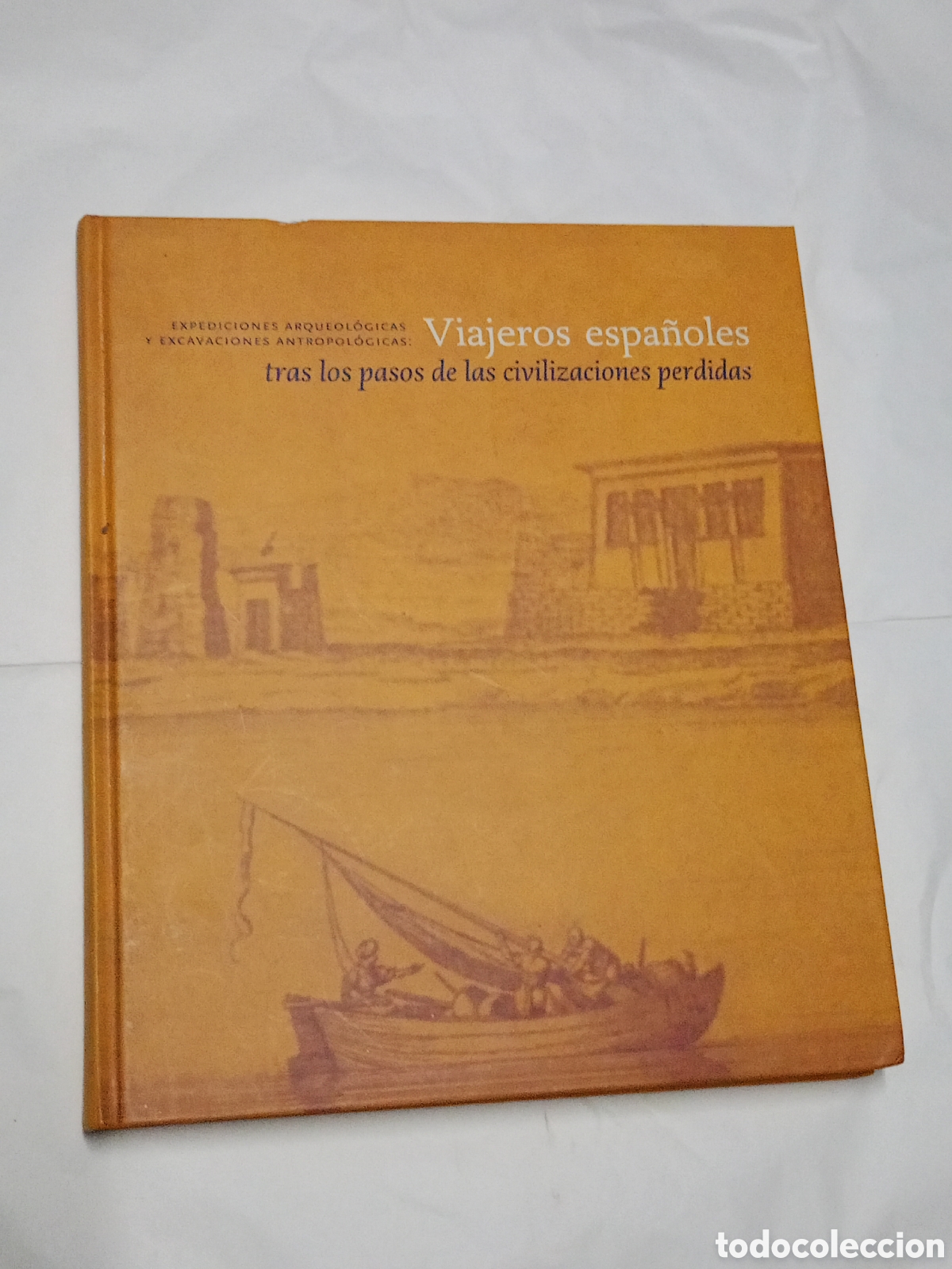 Libri di seconda mano: VIAJEROS ESPA&Ntilde;OLES TRAS LOS PASOS DE LAS CIVILIZACIONES PERDIDAS -MILAGROS ALGABA- 2004 - 1&ordf; EDICION