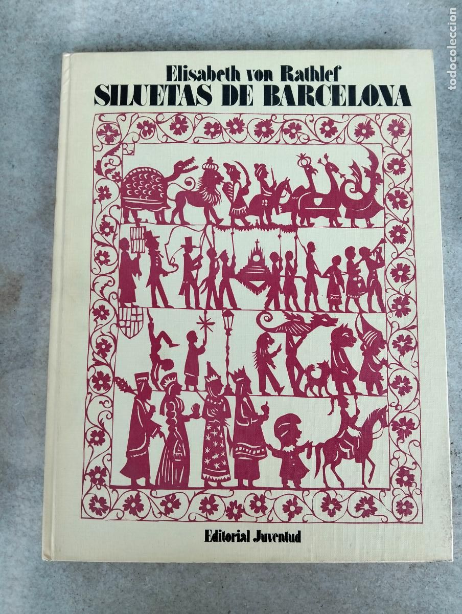Livres d'occasion: Elisabeth von Rathlef siluetas de Barcelona Editorial Juventud Barcelona 1974 ciudad