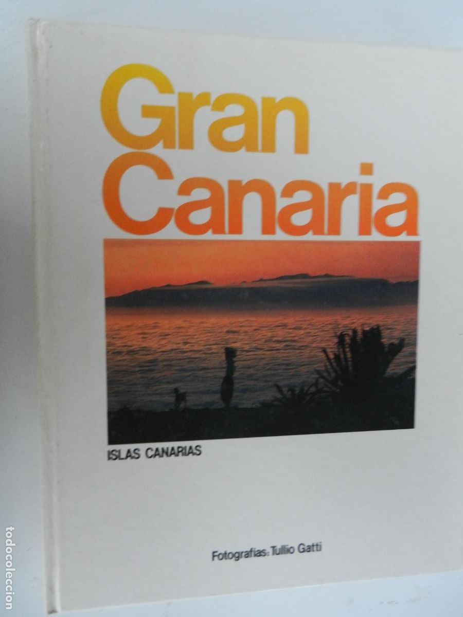 Libros de segunda mano: GRAN CANARIA - ISLAS CANARIAS - FOTOS TULLIO GATTI - CASTELLNO -INGLES- ALEMAN